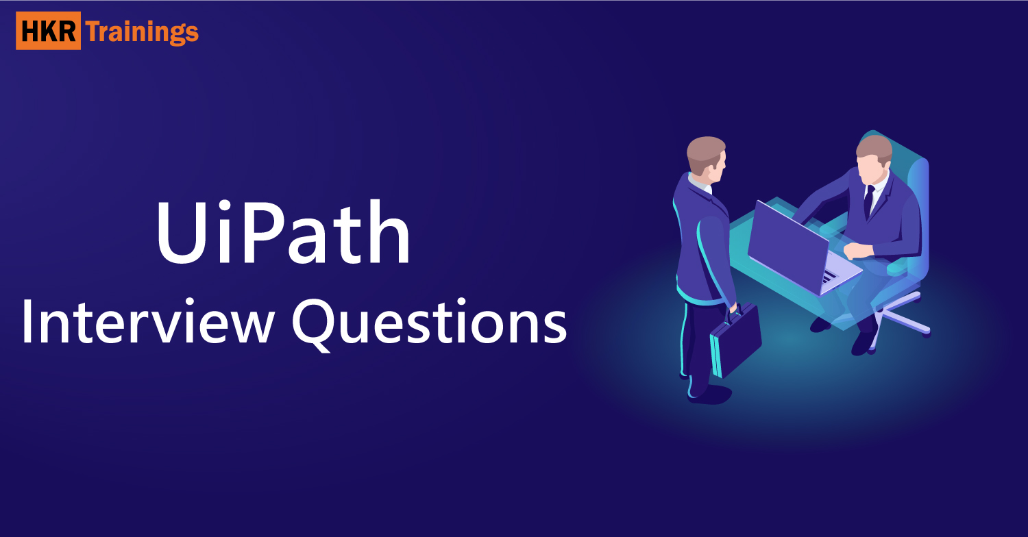 UiPath Interview Questions