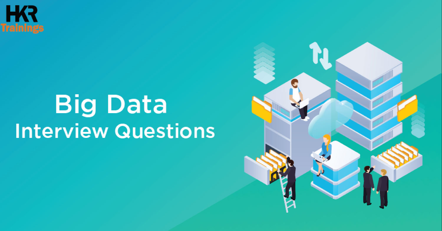 Top 70+ Big Data Interview Question and Answers to prepare in 2024