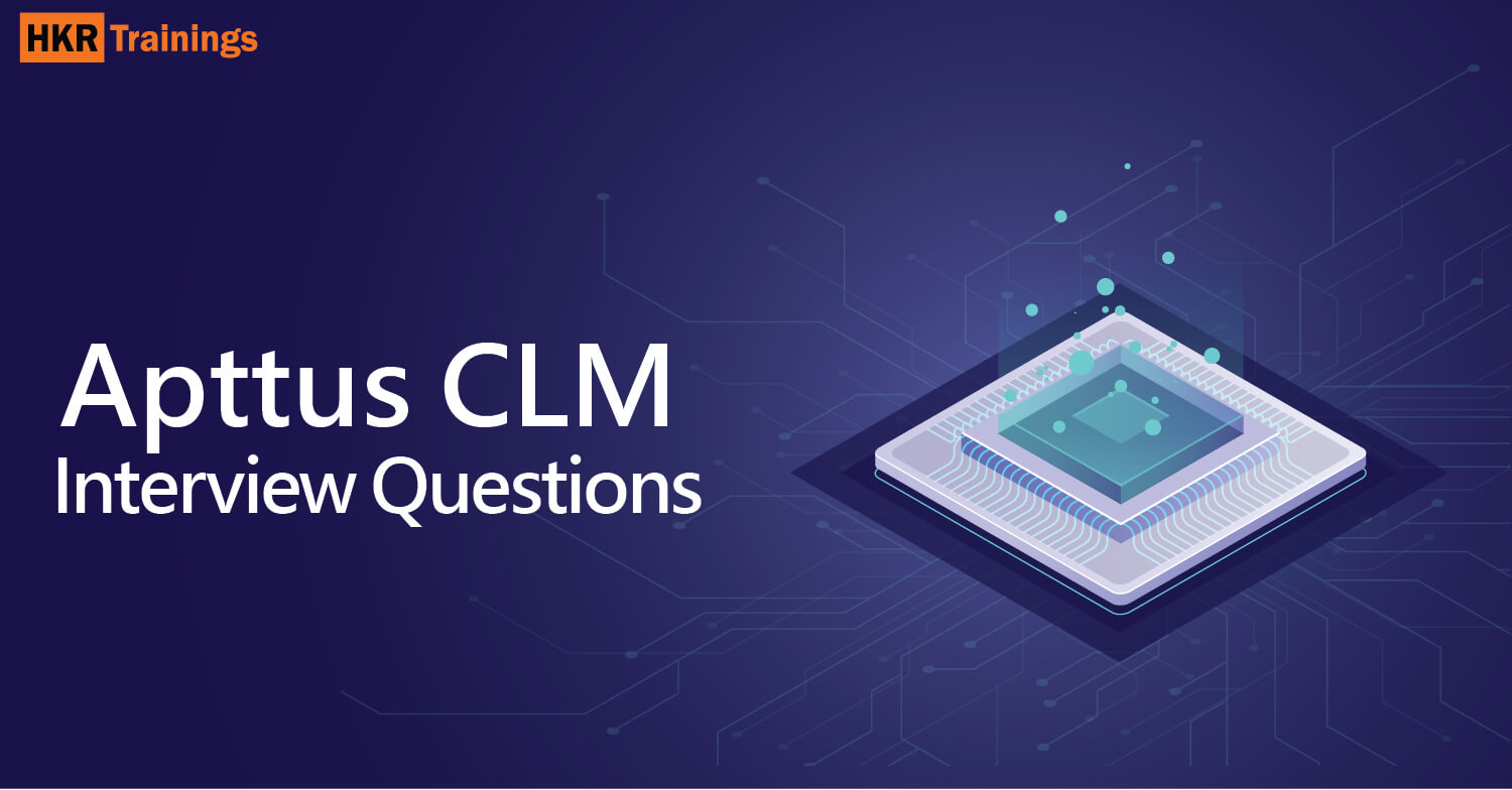 Apttus CLM Interview Questions