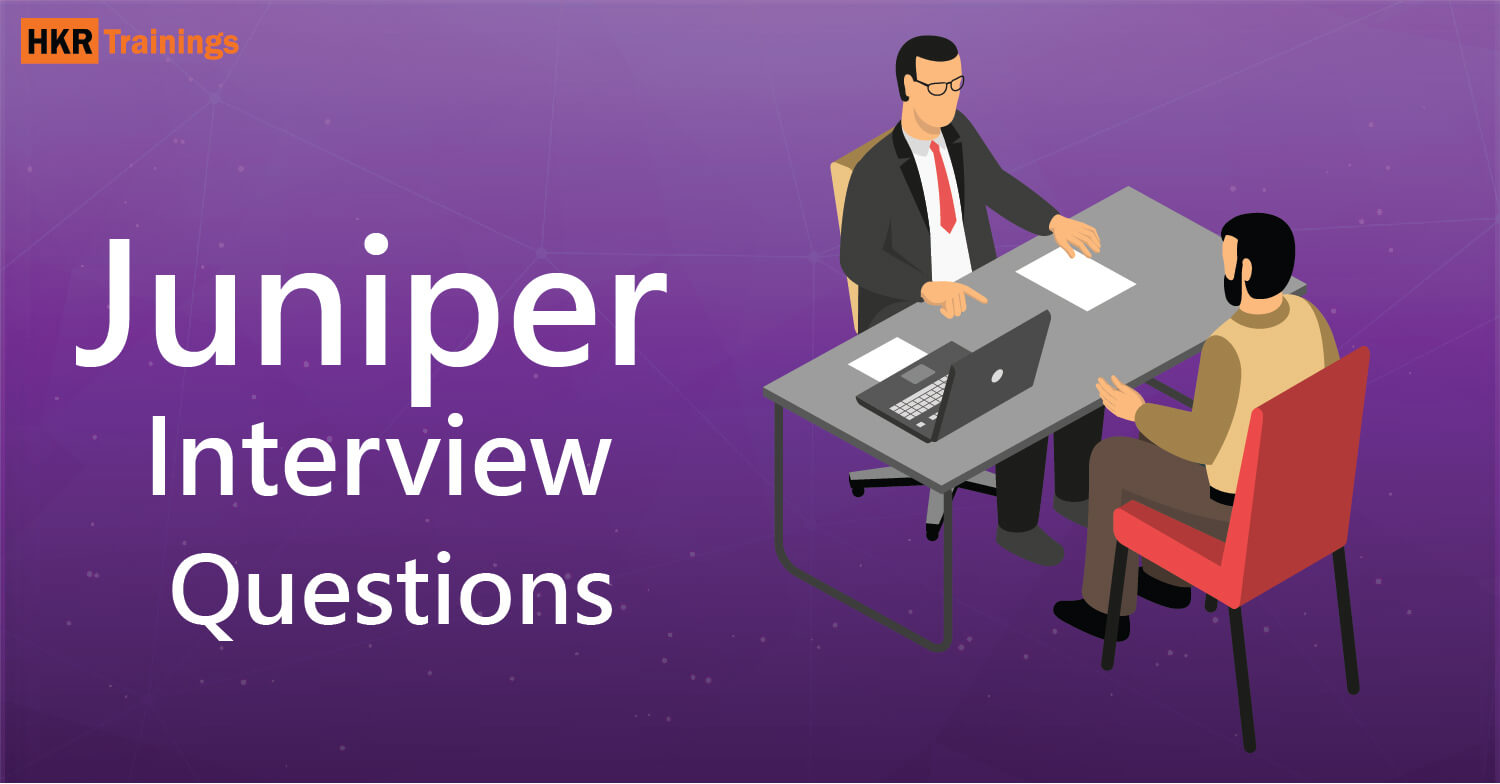 Juniper Interview Questions