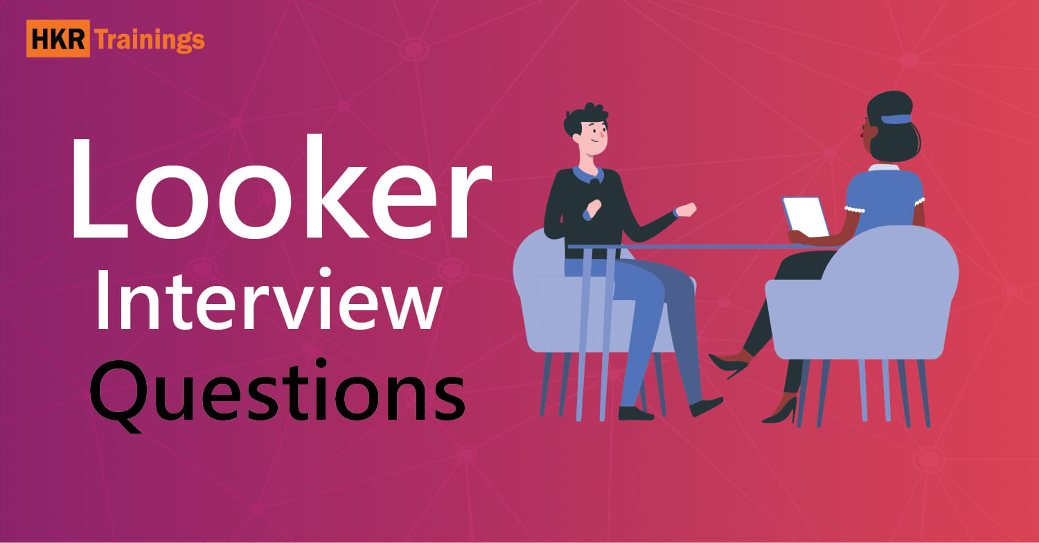 Looker Interview Questions