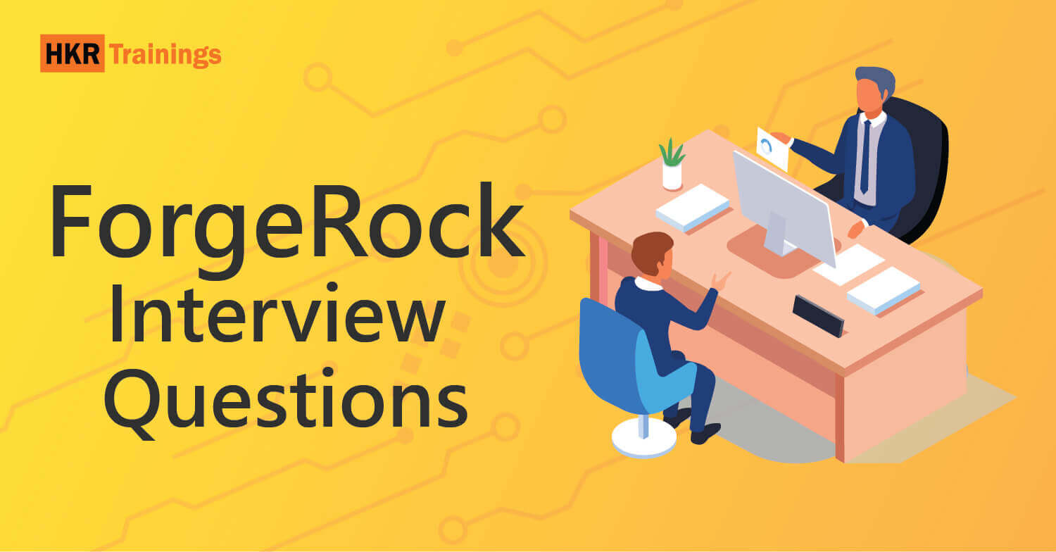 ForgeRock Interview Questions