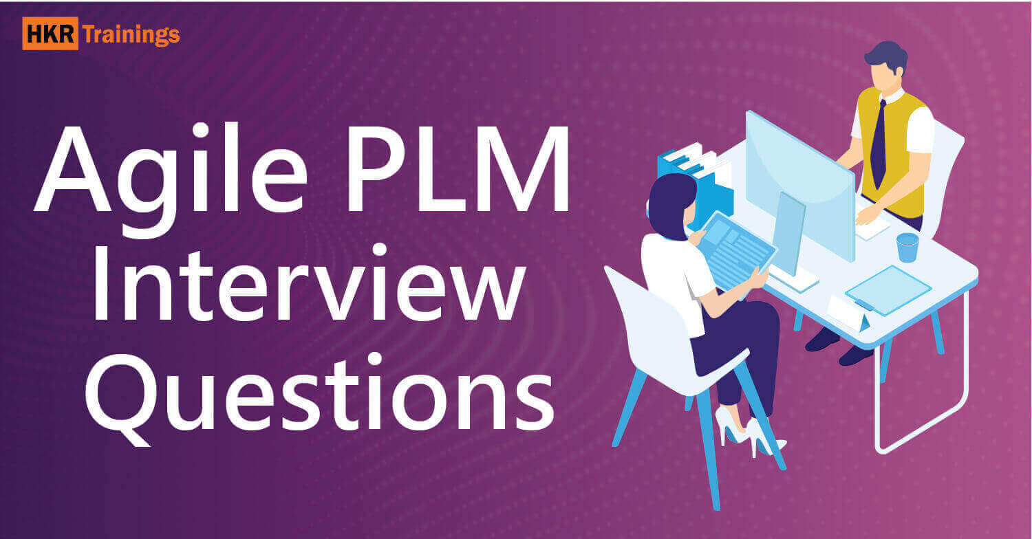Agile‌ ‌PLM‌ ‌Interview‌ ‌Questions