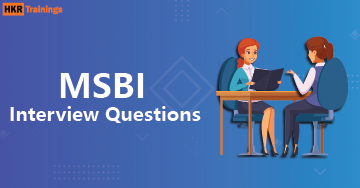 MSBI Interview Questions and Answers