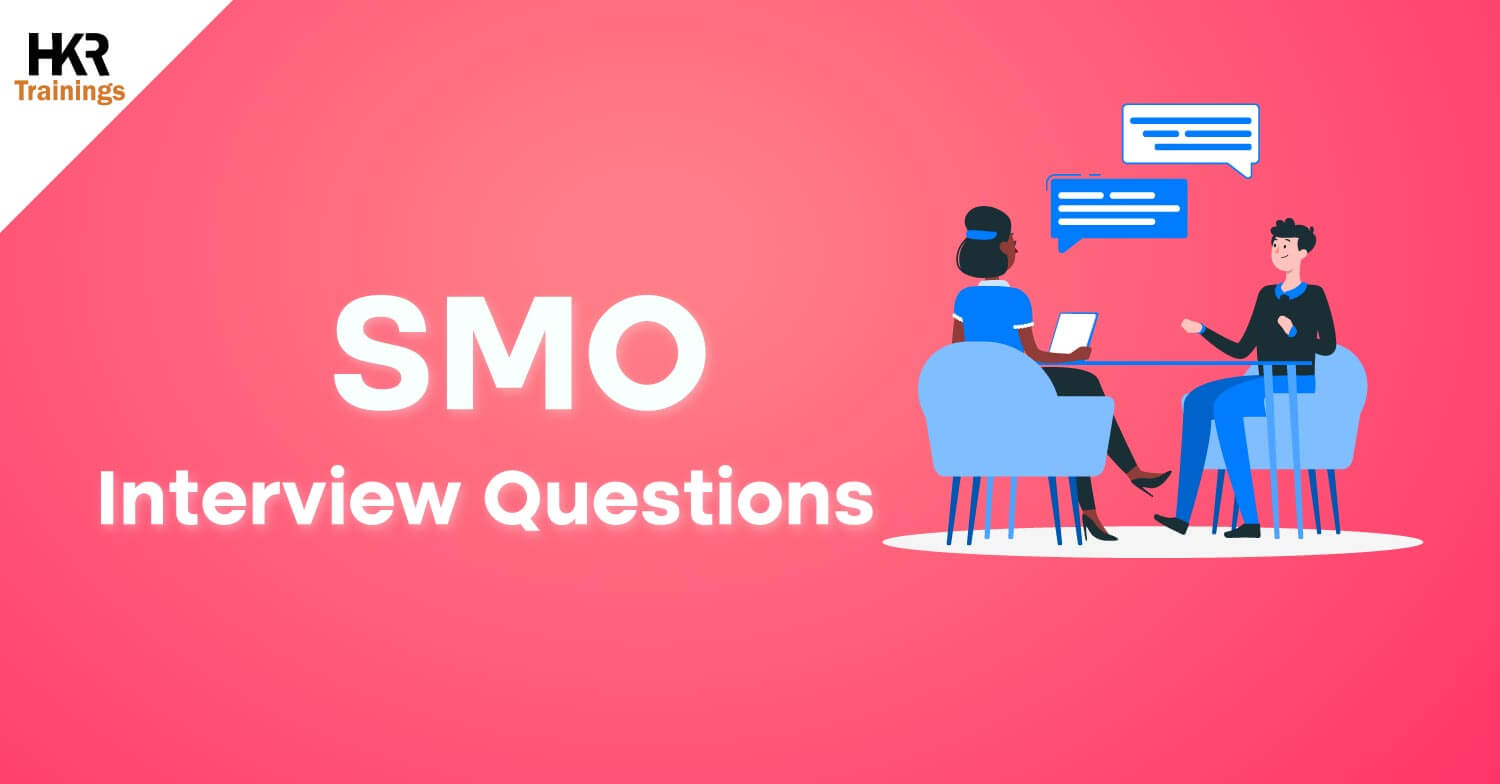 SMO Interview Questions